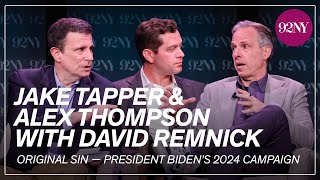 Jake Tapper and Alex Thompson with David Remnick: Original Sin — President Biden’s 2024 Campaign