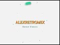 Intro 1 Alexretromix Oficial Videos retros Dance Pop