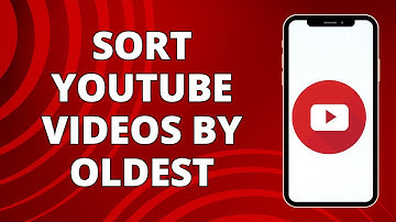 How To Sort YouTube Videos By Oldest
