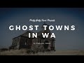 Ghost Towns in WA