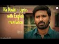 Naa Madhi - Lyrics With English translation||Dhanush||Anirudh||Sun Pictures||Thiru||