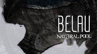 BELAU // NATURAL POOL (OFFICIAL STREAM)