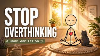 Meditation to Stop Overthinking | Give Your Mind a Rest
