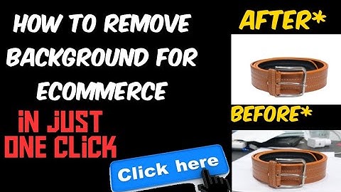 How to remove background from product | ecommerce product image editing