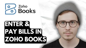 How To Enter & Pay Bills In Zoho Books [2025 Guide]