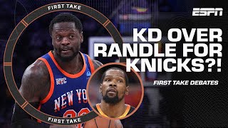 'KD is too SENSATIONAL to pass up!'  Stephen A. would trade Randle for Durant?!  | First Take