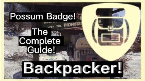 BACKPACKER Possum Badge!.. How to get it! The Complete Guide - Fallout 76