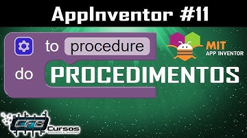 Procedimentos na programação em blocos - Criando aplicativos para celular / Curso de AppInventor #11