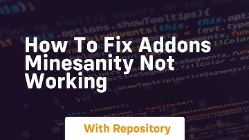 how to fix addons minesanity not working