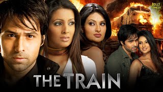 The Train | Hindi Full Movie | Emraan Hashmi | Geeta Basra | Sayali Bhagat | Hindi Movie 2025