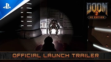 DOOM 3: VR Edition | Official Launch Trailer | PS VR