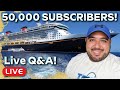 🔴 CELEBRATING 50,000 SUBSCRIBERS! Lets Chat Theme Parks &amp; Disney Cruising! Live Q&amp;A!