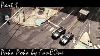 Paka Poka Remix By Faneone / Fast Five [Chase Scene]