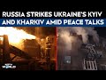Ukraine War | Russia Launches Large-Scale Strikes On Ukraine's Kyiv And Kharkiv Amid Peace Talks