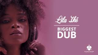 Lila Iké - Biggest Dub (Gregory Morris Mix) chords