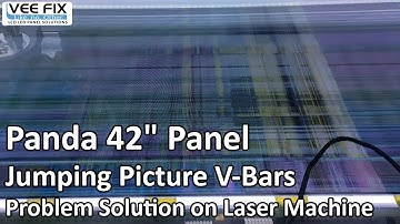 Panda 43 panel V Bars Jumping Picture problem due to panel glass internal shorting