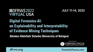 Explainable Digital Forensics AI by Abiodun Abdullahi Solanke