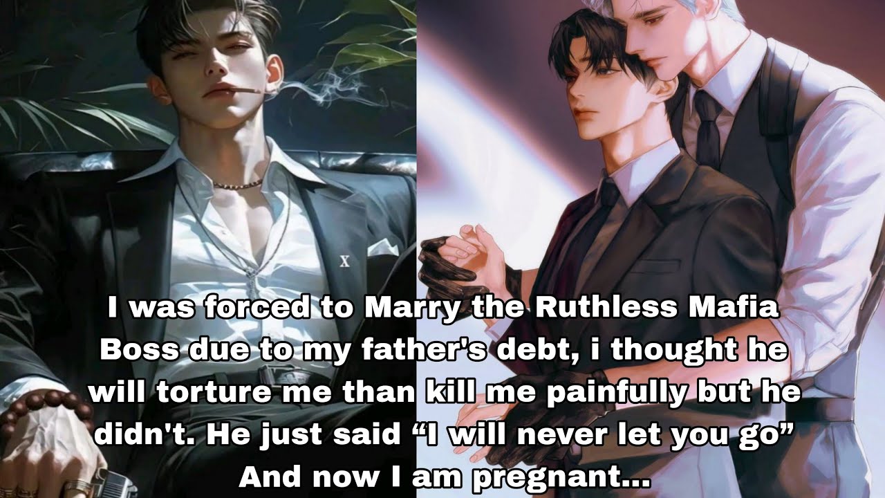 [BL] I was forced to marry the ruthless mafia boss due to my father's debt, Now i am Pregnant..