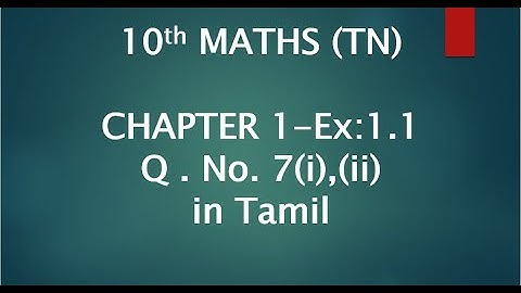 10th maths chapter 1 exercise 1.1 question 7 tn samacheer Hiba maths