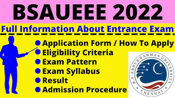 All About BSAUEEE 2022: Notification, Dates, Application, Eligibility, Pattern, Syllabus, Admit Card