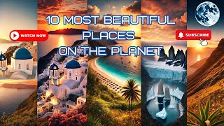 Most Beautiful Places You Don't Want To Miss