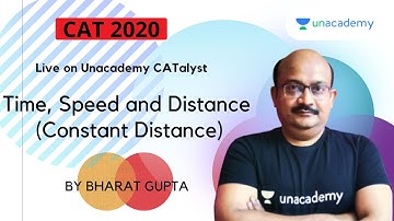 QUARANTINE BATCH | Time, Speed and Distance - Constant Distance | Crack CAT 2021 | By Bharat Gupta