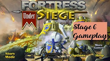 Fortress Under Siege ( Stage 6 Gameplay )