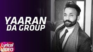 Yaaran Da Group (Lyrical) | Dilpreet Dhillon | Parmish Verma | Narinder Batth | Desi Crew