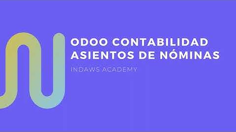 Curso Odoo V16 | Contabiliza Nóminas Correctamente en Odoo | INDAWS.