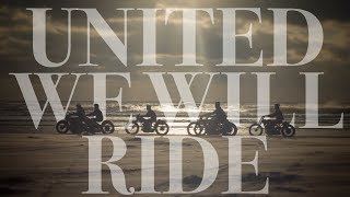 UNITED WE WILL RIDE
