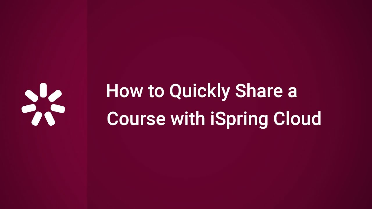 How to Quickly Share a Course with iSpring Cloud - YouTube