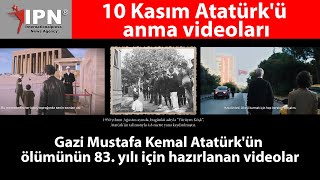 10 Kasım Atatürk'ü anma videoları