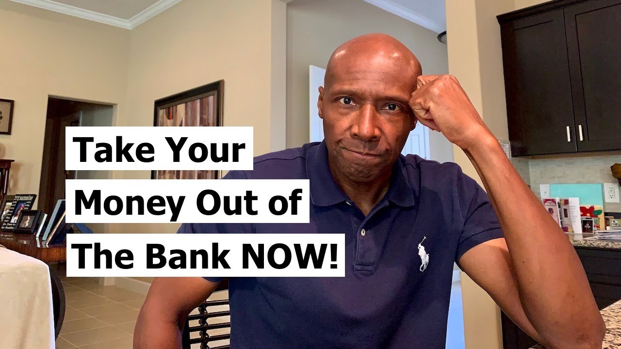 Why You Should Take Your Money out of The Bank NOW YouTube