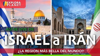 ISRAEL e IRAN | Así se vive de ISRAEL a IRAN | ¿LA REGIÓN MÁS HERMOSA DEL MUNDO?
