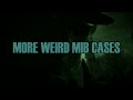 More weird mib cases  paranormal stories