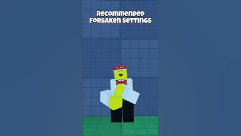 Recommended settings for beginners(Roblox forsaken)