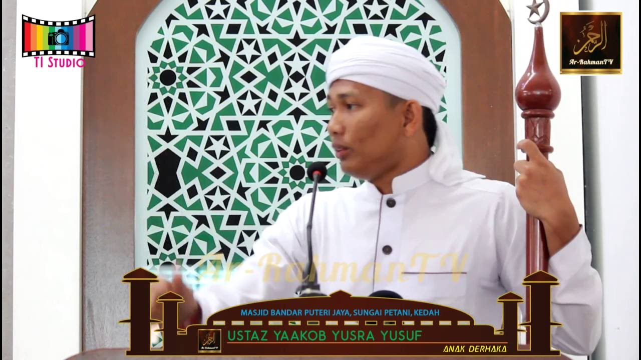 Ustaz Yaakob Yusra Yusuf - Anak Derhaka