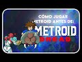 Como jugar Metroid antes de Metroid Dread (Sebus)
