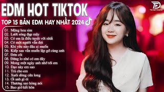 Mộng Hoa Sim Remix ♫ BXH Nhạc Trẻ Remix Hay Nhất  - Top 15 Bản EDM TikTok Hot Trend 2024