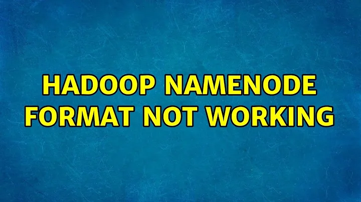 hadoop namenode format not working (2 Solutions!!)