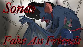 Sonar (AMV) - Fake Ass Friends