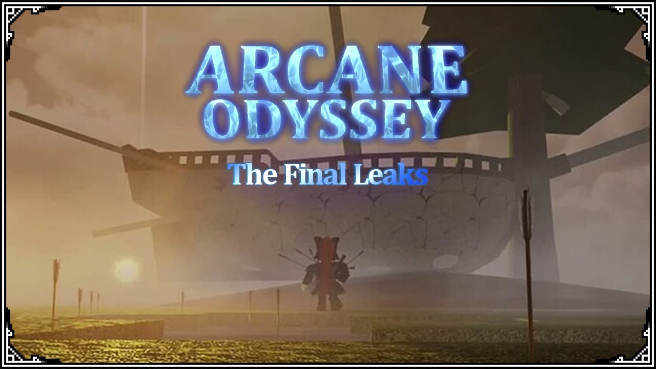 Every Arcane Odyssey Leak Known to Man 