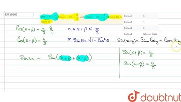 If `0ltbetalt(pi)/(4),cos(alpha+beta)=(3)/(5) andcos(alpha-beta)=(4)/(5)`,  then sin  `2alpha`  is