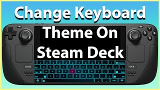 How To Change Keyboard Theme On Steam Deck