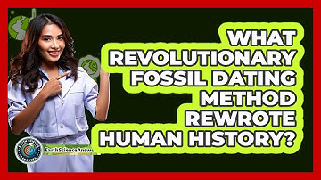 What Revolutionary Fossil Dating Method Rewrote Human History? - Earth Science Answers