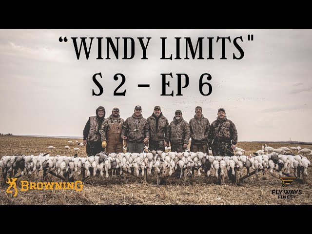 WILD WIND, UNFORGIVING WEATHER, and another MASSIVE SNOW GOOSE SHOOT! S2 - Episode 6 “Windy Limits"