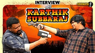 Jigarthanda XXX விரைவில் | Interview with Karthik Subbaraj  |  Gobinath