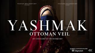 Information The History of the Yashmak: Ottoman Veiling and Fashion Guide
