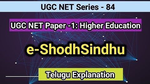 e-ShodhSindhu I UGC NET Paper 1 I INFLIBNET I Higher Education