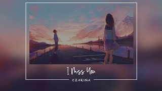 Download Lagu C Z A R I N A - I Miss You MP3